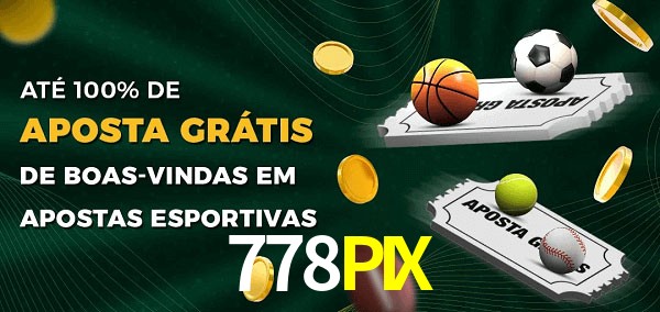 778PIXbet Ate 100% de Aposta Gratis